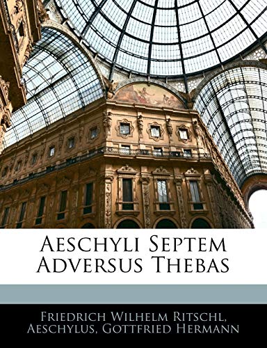 Aeschyli Septem Adversus Thebas