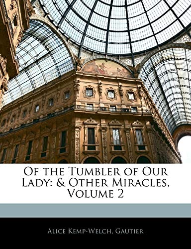 Of the Tumbler of Our Lady: & Other Miracles, Volume 2