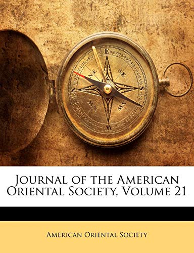 Journal of the American Oriental Society, Volume 21