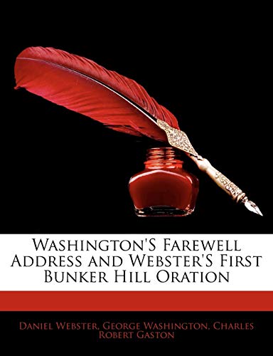 Washington's Farewell Address and Webster's First Bunker Hill Oration