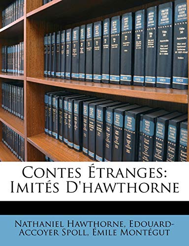 Contes ?tranges: Imit?s D'hawthorne