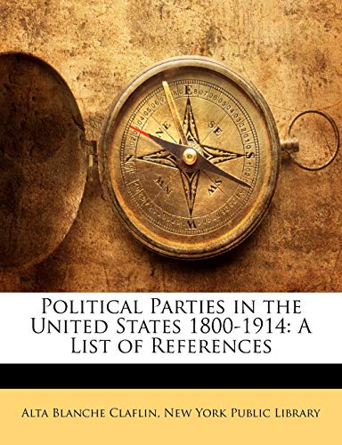 Political Parties in the United States 1800-1914: A List of References