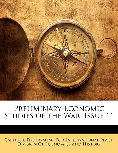 Preliminary Economic Studies of the War, Issue 11