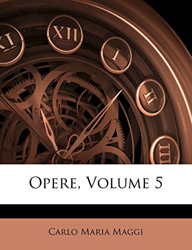 Opere, Volume 5