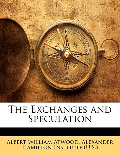 The Exchanges and Speculation