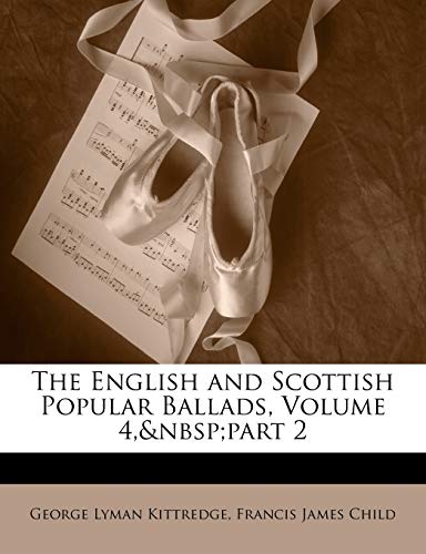 The English and Scottish Popular Ballads, Volume 4, part 2