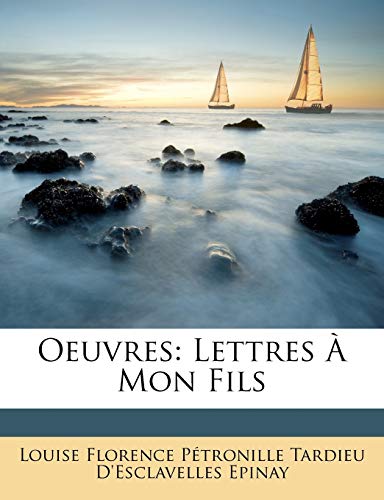 Oeuvres: Lettres ? Mon Fils