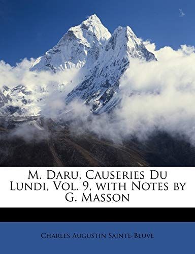 M. Daru, Causeries Du Lundi, Vol. 9, with Notes by G. Masson