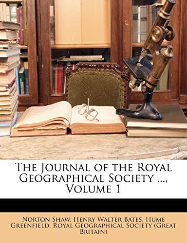 The Journal of the Royal Geographical Society ..., Volume 1