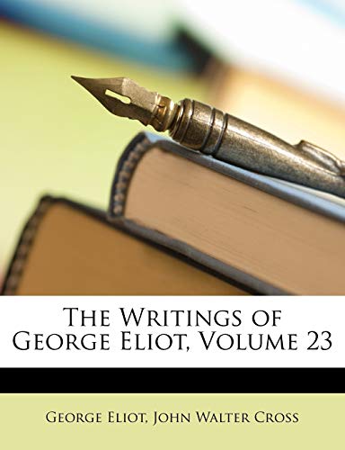 The Writings of George Eliot, Volume 23