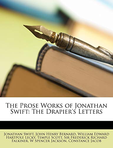 The Prose Works of Jonathan Swift: The Drapier's Letters