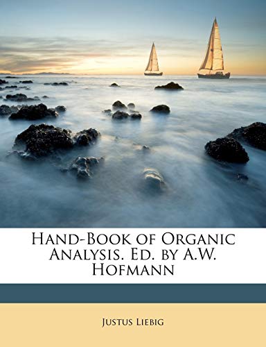 Hand-Book of Organic Analysis. Ed. by A.W. Hofmann