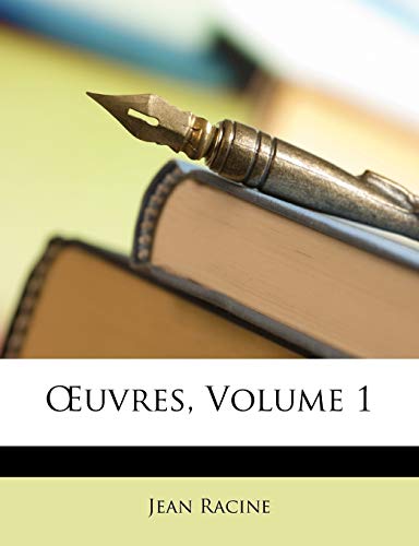 Uvres, Volume 1