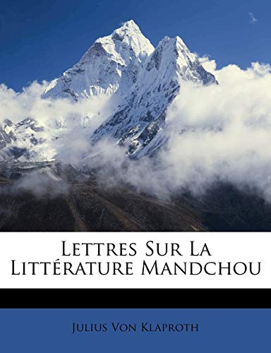 Lettres Sur La Litt?rature Mandchou