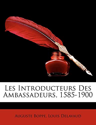 Les Introducteurs Des Ambassadeurs, 1585-1900