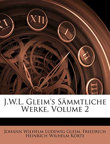 J.W.L. Gleim's S Mmtliche Werke