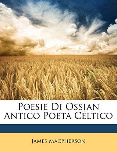 Poesie Di Ossian Antico Poeta Celtico