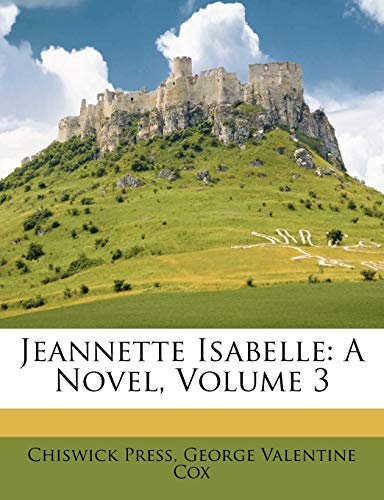 Jeannette Isabelle: A Novel, Volume 3