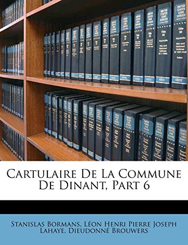 Cartulaire De La Commune De Dinant, Part 6