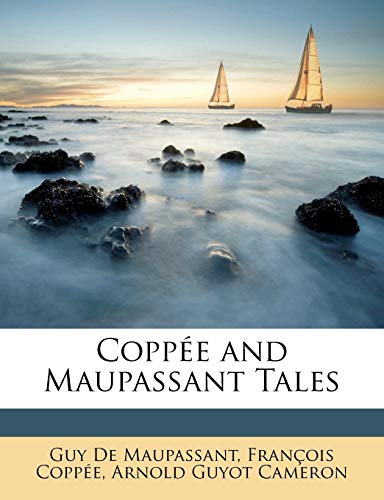 Copp?e and Maupassant Tales