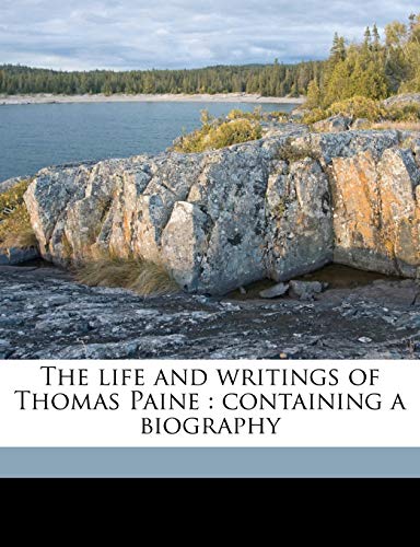 The life and writings of Thomas Paine : containing a biography Volume v.9