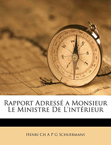 Rapport Adress? a Monsieur Le Ministre De L'int?rieur