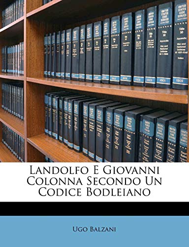 Landolfo E Giovanni Colonna Secondo Un Codice Bodleiano