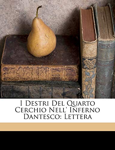 I Destri Del Quarto Cerchio Nell' Inferno Dantesco: Lettera