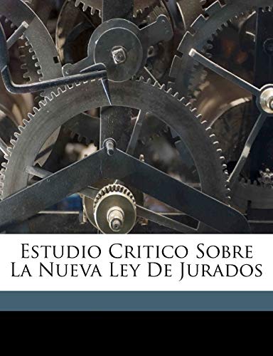 Estudio Critico Sobre La Nueva Ley De Jurados