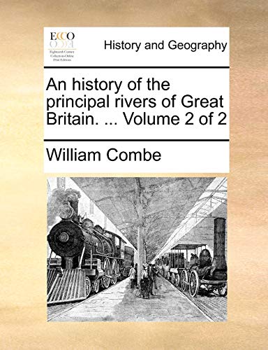 An history of the principal rivers of Great Britain. ...  Volume 2 of 2