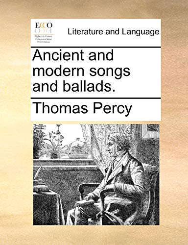 Ancient and modern songs and ballads.