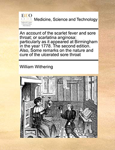 An account of the scarlet fever and sore throat; or scarlatina anginosa: particularly as it appeared at Birmingham in the year 1778. The second editio