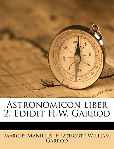 Astronomicon liber 2. Edidit H.W. Garrod