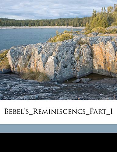 Bebel's_Reminiscencs_Part_I