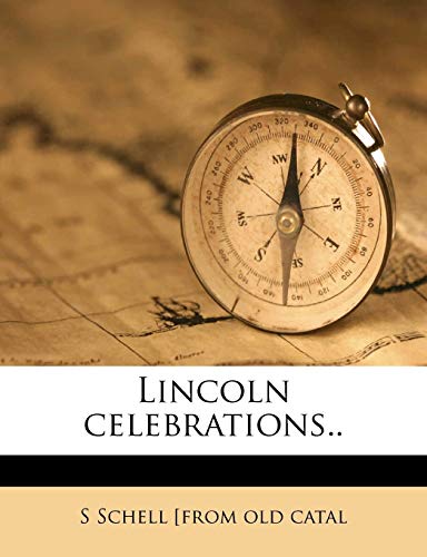 Lincoln celebrations.. Volume 1