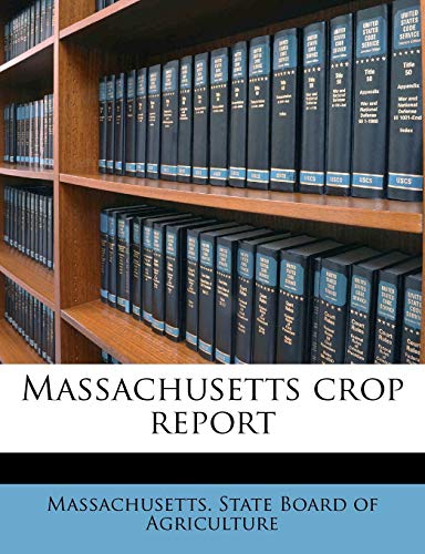 Massachusetts crop report Volume 1898