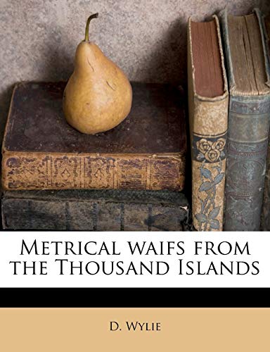 Metrical waifs from the Thousand Islands