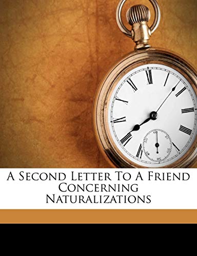 A Second Letter To A Friend Concerning Naturalizations