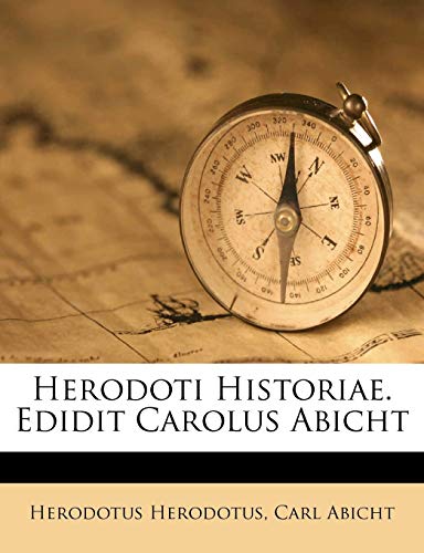 Herodoti Historiae. Edidit Carolus Abicht