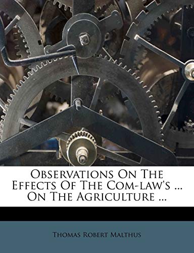 Observations On The Effects Of The Com-law's ... On The Agriculture ...