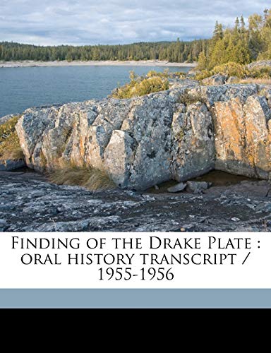 Finding of the Drake Plate : oral history transcript / 1955-195