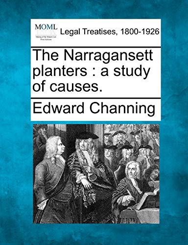 The Narragansett planters : a study of causes.