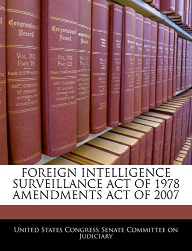 Foreign Intelligence Surveillance Act Of 1978 Amendments Act Of 2007