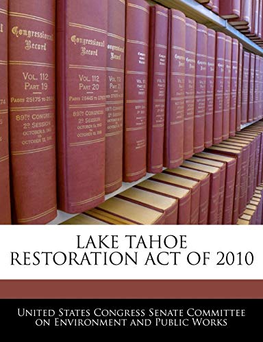 Lake Tahoe Restoration Act Of 2010