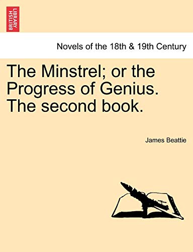 The Minstrel; Or the Progress of Genius. the Second Book.