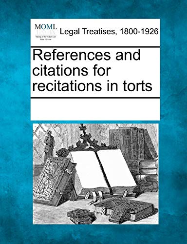 References and citations for recitations in torts