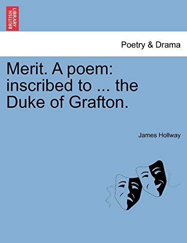 Merit. A poem: inscribed to ... the Duke of Grafton.