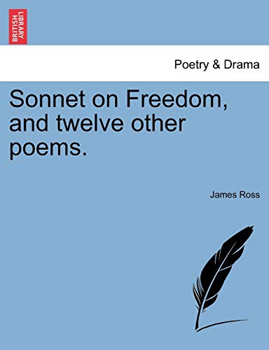 Sonnet on Freedom, and twelve other poems.