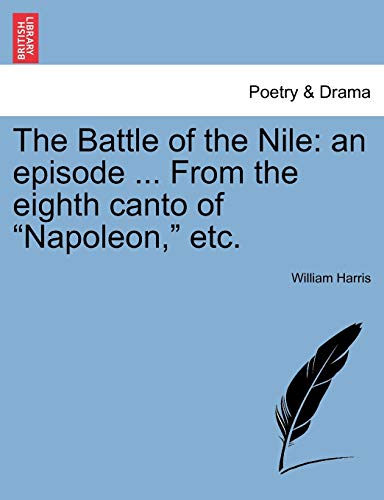 The Battle of the Nile: an episode ... From the eighth canto of 