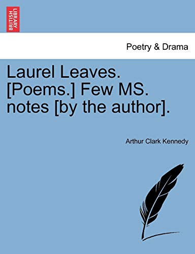 Laurel Leaves. [Poems.] Few MS. notes [by the author].